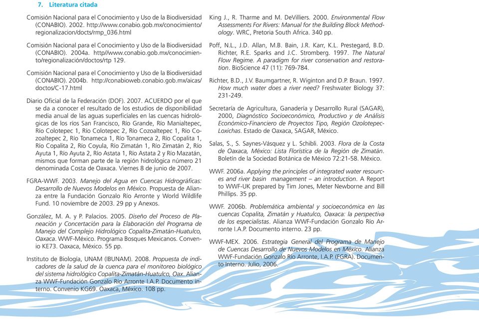 Comisión Nacional para el Conocimiento y Uso de la Biodiversidad (CONABIO). 2004b. http://conabioweb.conabio.gob.mx/aicas/ doctos/c-17.html Diario Oficial de la Federación (DOF). 2007.