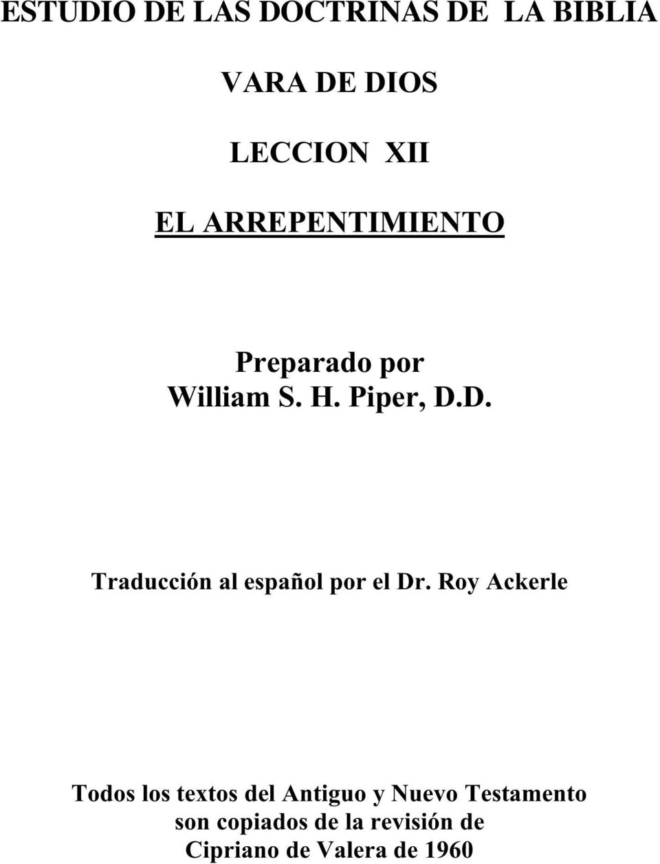 D. Traducción al español por el Dr.