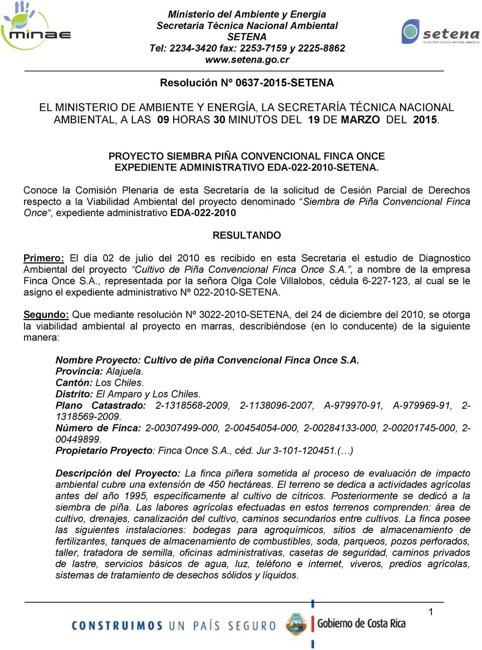 PROYECTO SIEMBRA PIÑA CONVENCIONAL FINCA ONCE EXPEDIENTE ADMINISTRATIVO EDA-022-2010-SETENA.