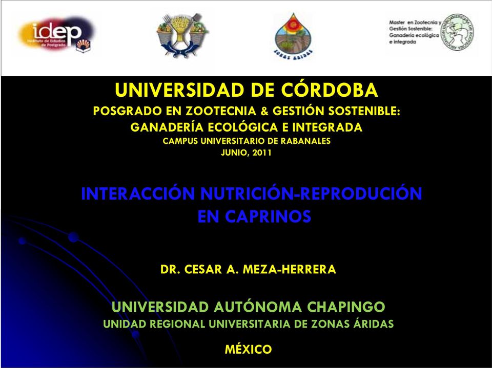 2011 INTERACCIÓN NUTRICIÓN-REPRODUCIÓN EN CAPRINOS DR. CESAR A.