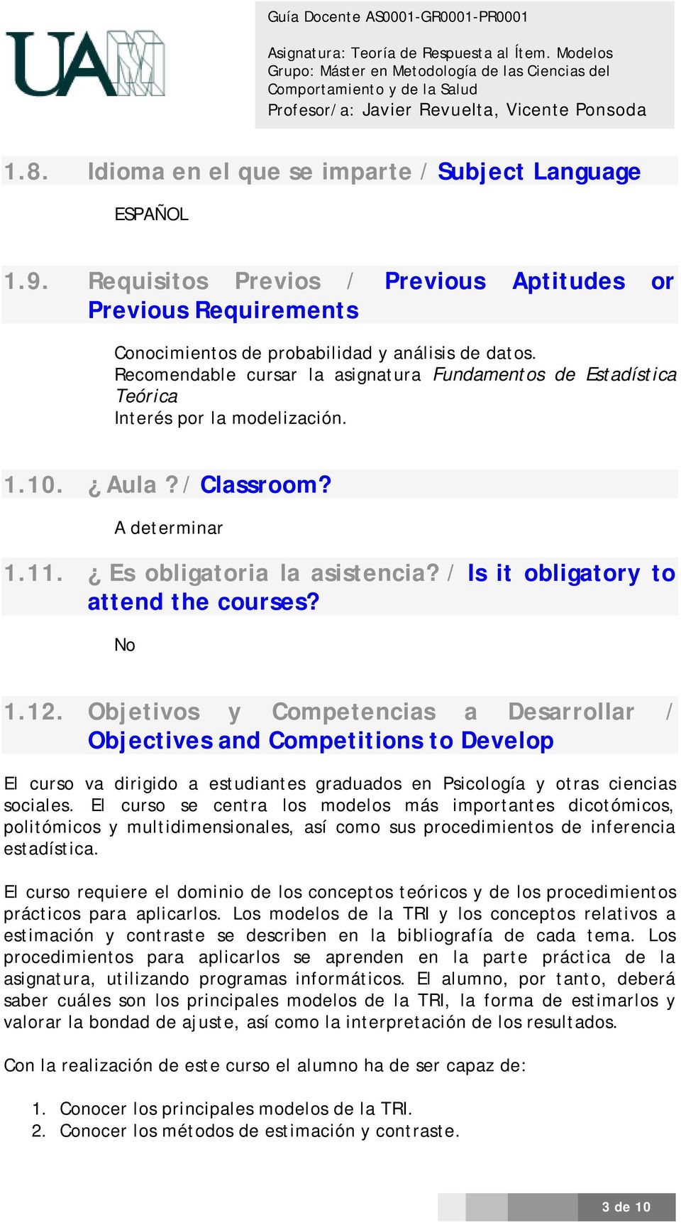 / Is it obligatory to attend the courses? No 1.12.