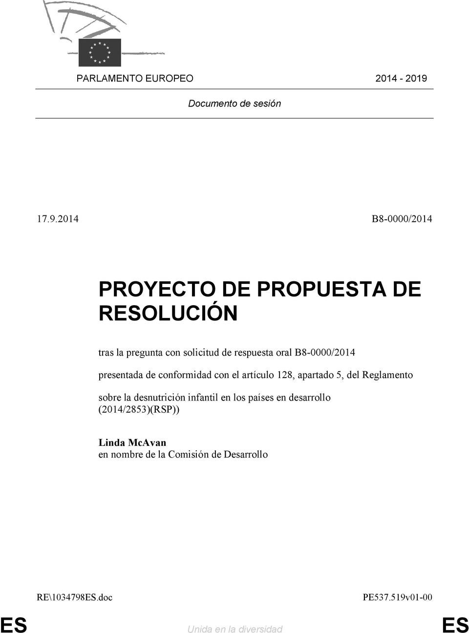 2014 B8-0000/2014 PROYECTO DE PROPUTA DE ROLUCIÓN tras la pregunta con solicitud de respuesta oral