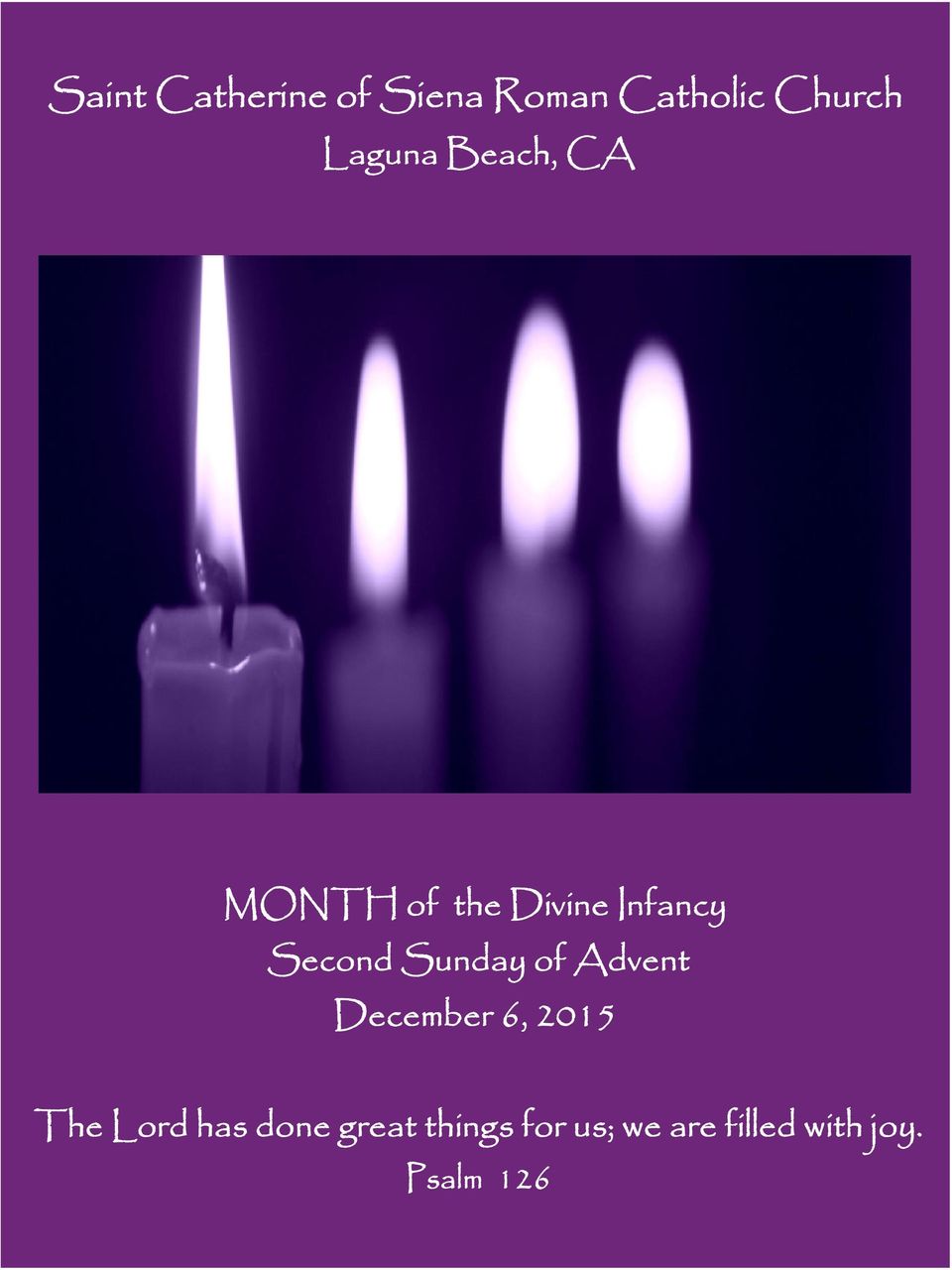 Sunday of Advent December 6, 2015 The Lord has done