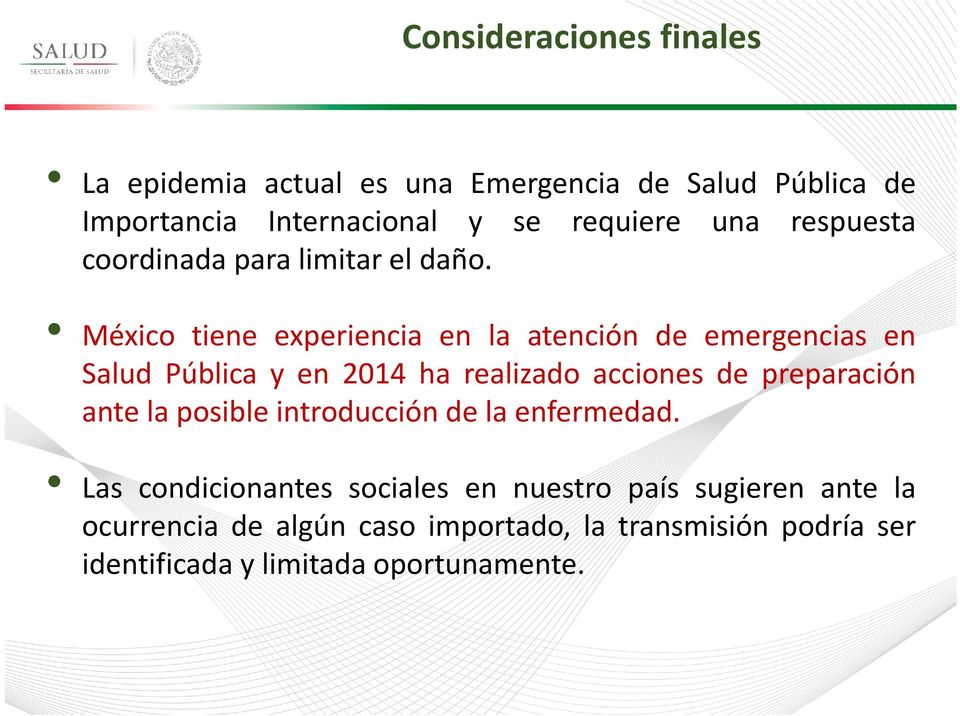 México tiene experiencia en la atención de emergencias en Salud Pública y en 2014 ha realizado acciones de preparación ante