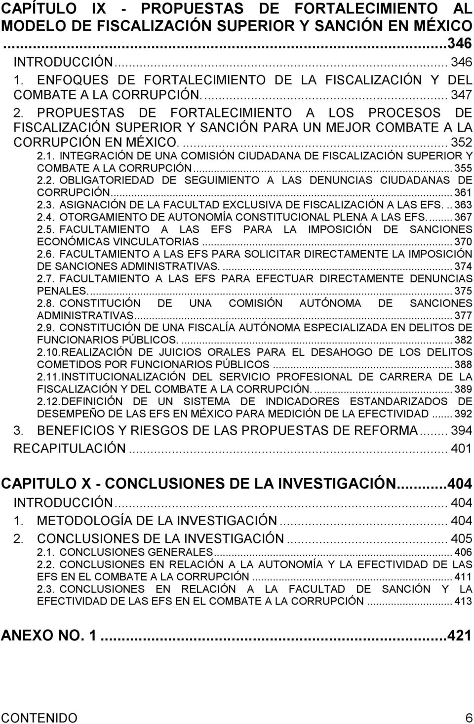 PROPUESTAS DE FORTALECIMIENTO A LOS PROCESOS DE FISCALIZACIÓN SUPERIOR Y SANCIÓN PARA UN MEJOR COMBATE A LA CORRUPCIÓN EN MÉXICO.... 352 2.1.