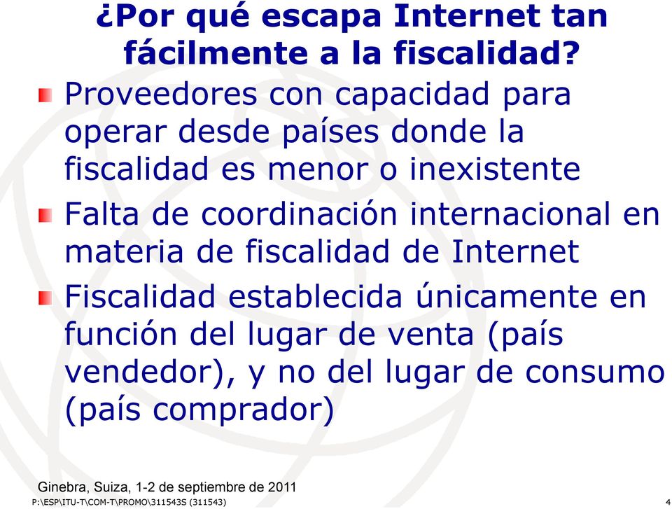 Falta de coordinación internacional en materia de fiscalidad de Internet Fiscalidad establecida