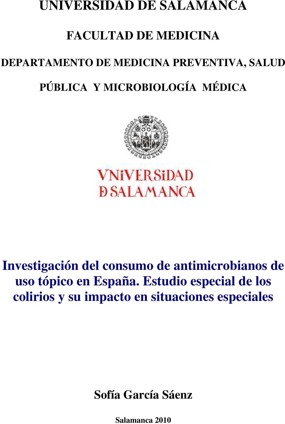 consumo de antimicrobianos de uso tópico en España.