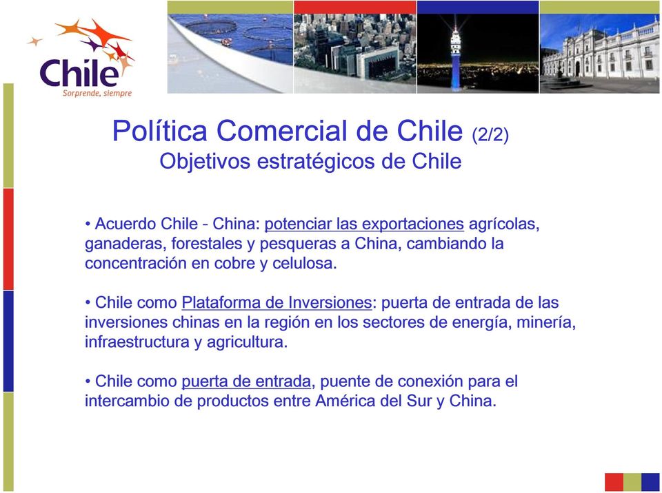 Chile como Plataforma de Inversiones: puerta de entrada de las inversiones chinas en la región en los sectores de energía,