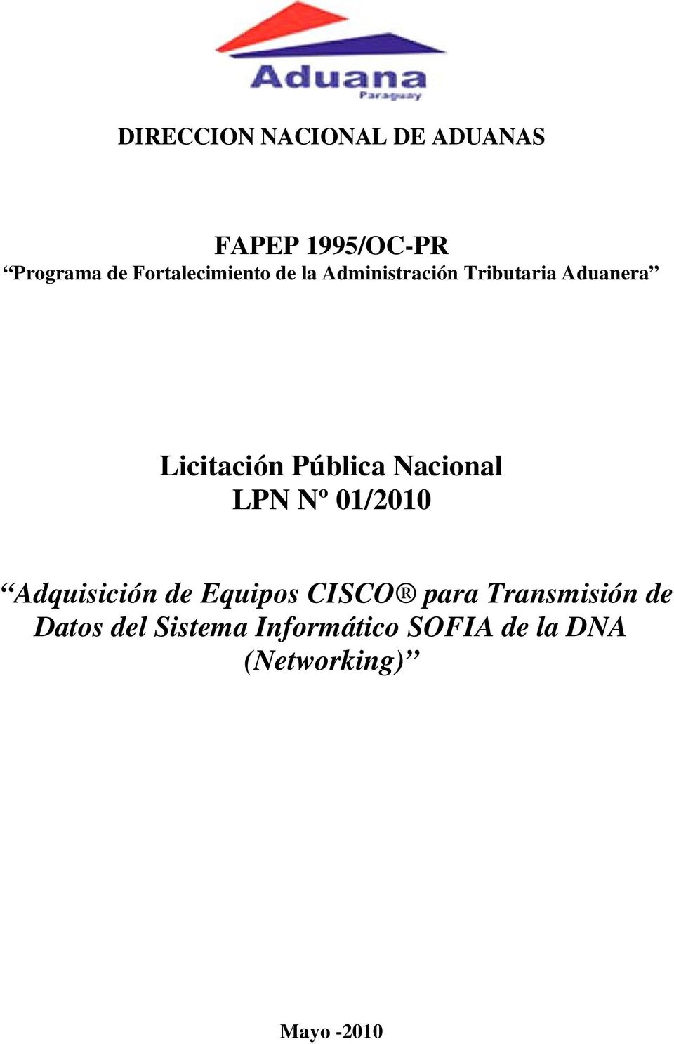 Pública Nacional LPN Nº 01/2010 Adquisición de Equipos CISCO para