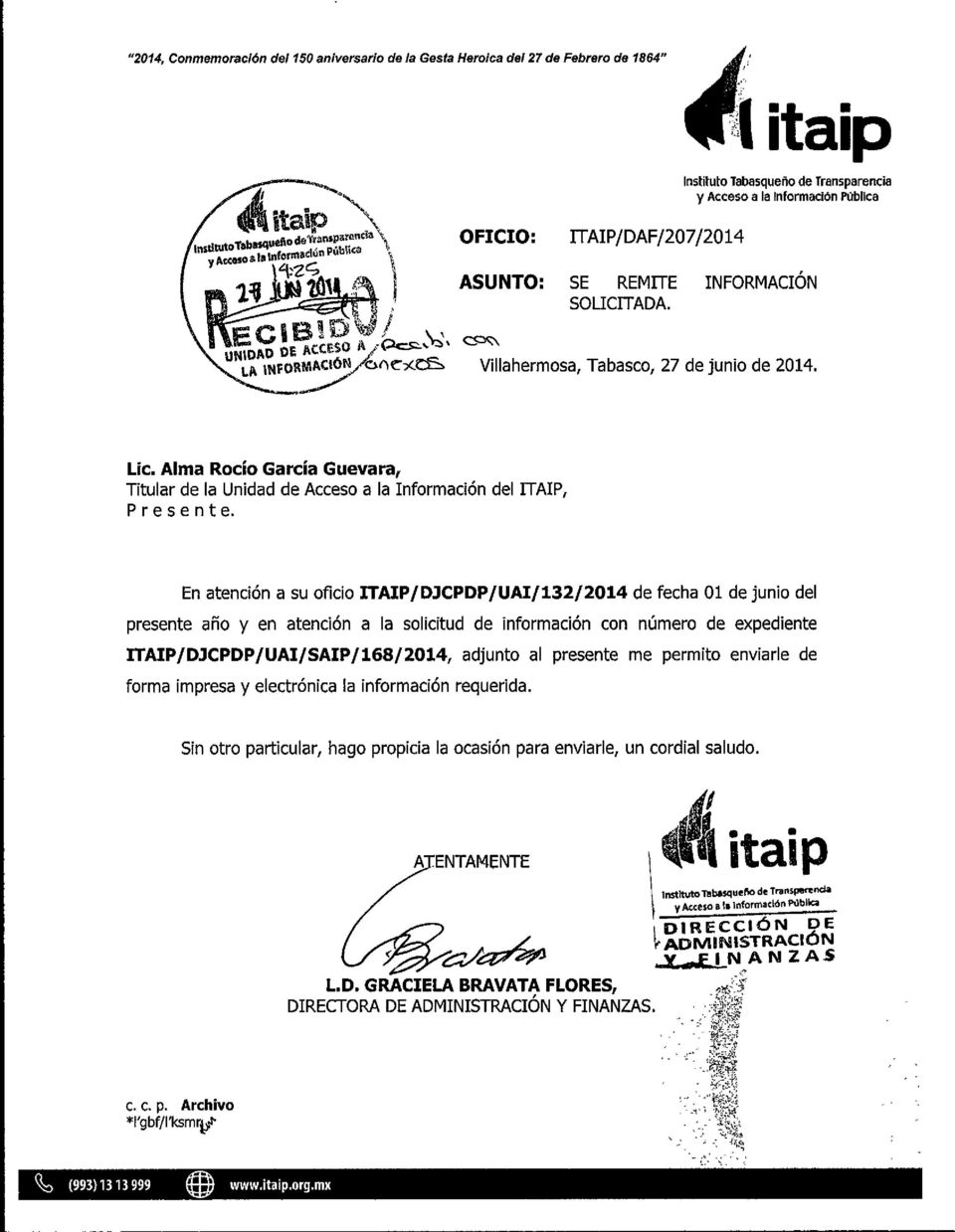 ^CIB4 \ UNIDAD DE ACUSSO A/ C5:Y'z\ Villahermosa, Tabasco, 27 de junio de 2014. Lic. Alma Rocío García Guevara, Titular de la Unidad de Acceso a la Información del ITAIP, Presente.
