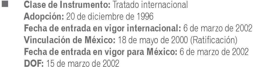 Vinculación de México: 18 de mayo de 2000 (Ratificación) Fecha de