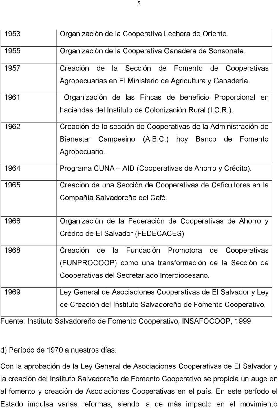 1961 Organización de las Fincas de beneficio Proporcional en haciendas del Instituto de Colonización Rural (I.C.R.).