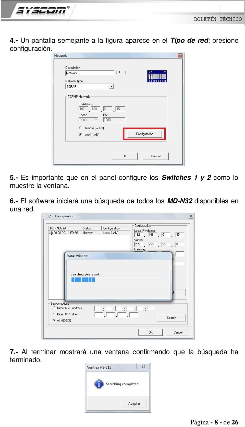 6.- El software iniciará una búsqueda de todos los MD-N32 disponibles en una red. 7.