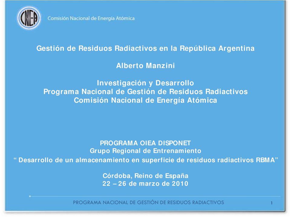 Atómica PROGRAMA OIEA DISPONET Grupo Regional de Entrenamiento Desarrollo de un