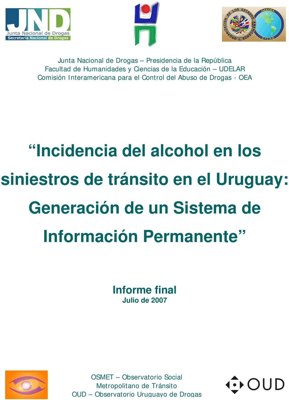 alcohol en los siniestros de tránsito en el Uruguay: Generación de un Sistema de Información