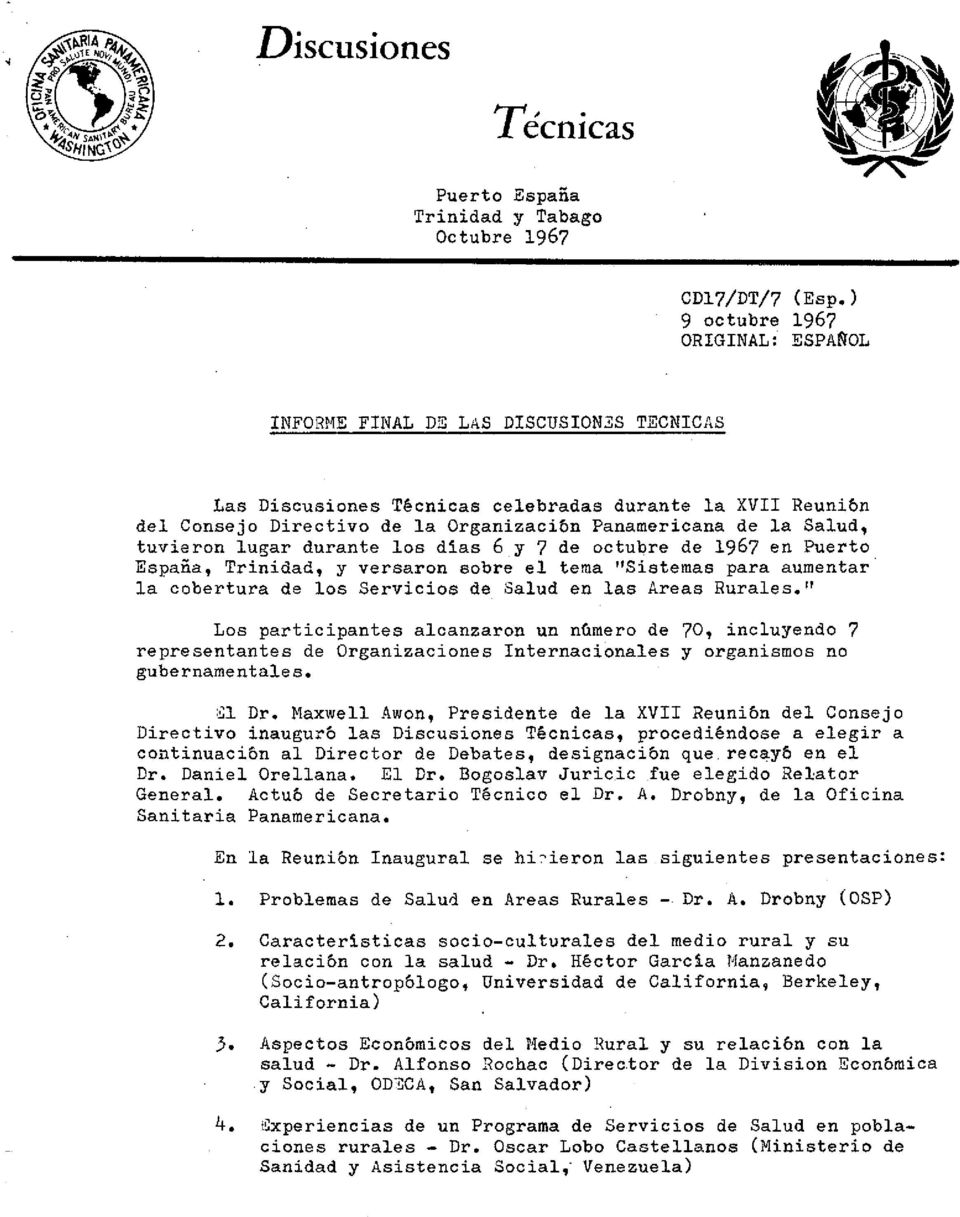 Salud, tuvieron lugar durante los días 6 y 7 de octubre de 1967 en Puerto España, Trinidad, y versaron sobre el tema "Sistemas para aumentar la cobertura de los Servicios de Salud en las Areas