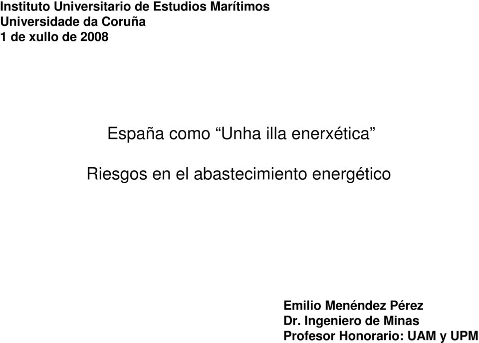 enerxética Riesgos en el abastecimiento energético Emilio