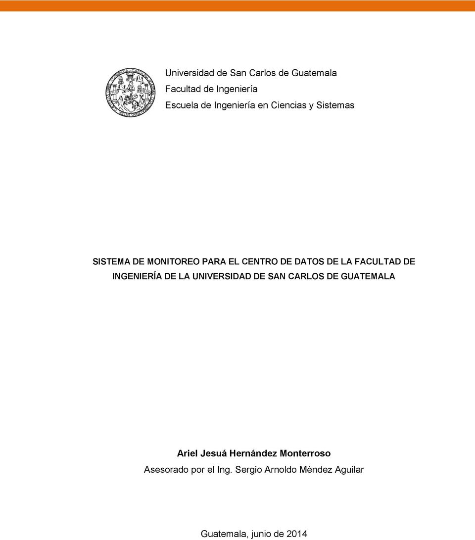 DE INGENIERÍA DE LA UNIVERSIDAD DE SAN CARLOS DE GUATEMALA Ariel Jesuá Hernández
