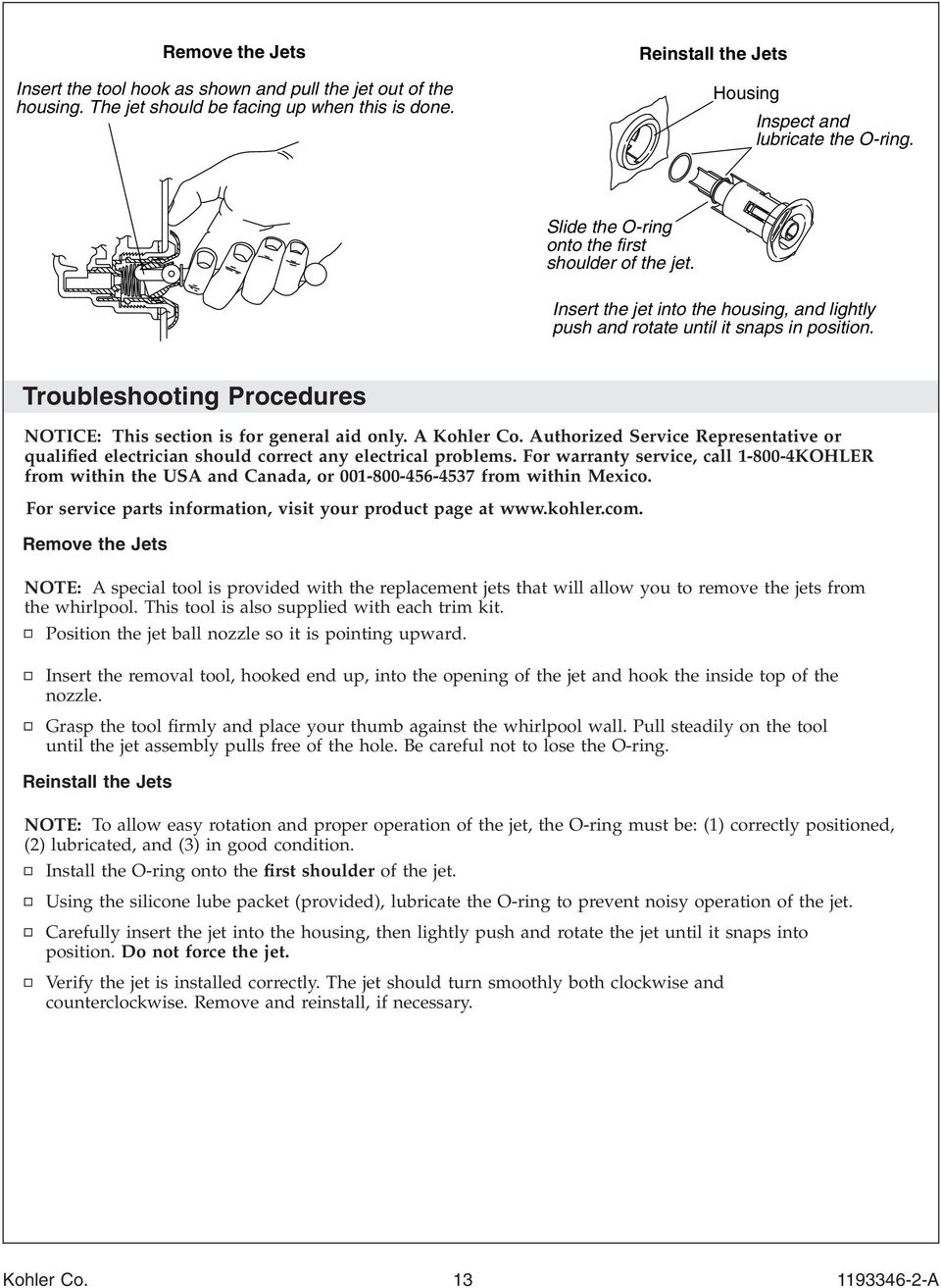 Troubleshooting Procedures NOTICE: This section is for general aid only. A Kohler Co. Authorized Service Representative or qualified electrician should correct any electrical problems.