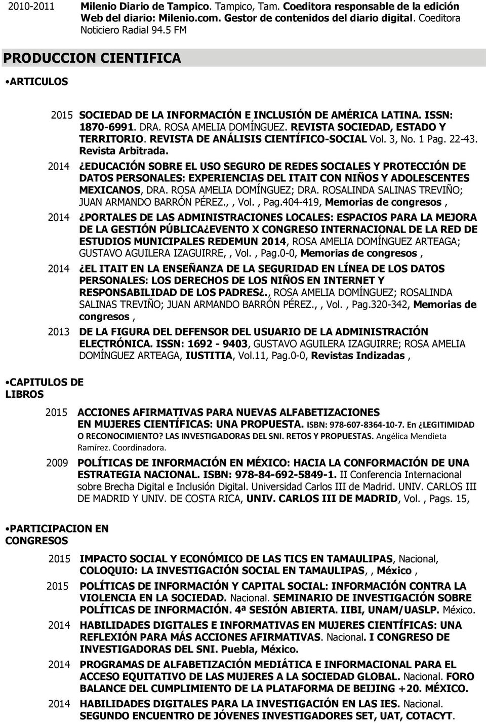 REVISTA SOCIEDAD, ESTADO Y TERRITORIO. REVISTA DE ANÁLISIS CIENTÍFICO-SOCIAL Vol. 3, No. 1 Pag. 22-43. Revista Arbitrada.