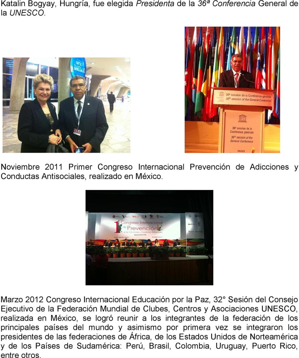 Marzo 2012 Congreso Internacional Educación por la Paz, 32 Sesión del Consejo Ejecutivo de la Federación Mundial de Clubes, Centros y Asociaciones UNESCO, realizada en