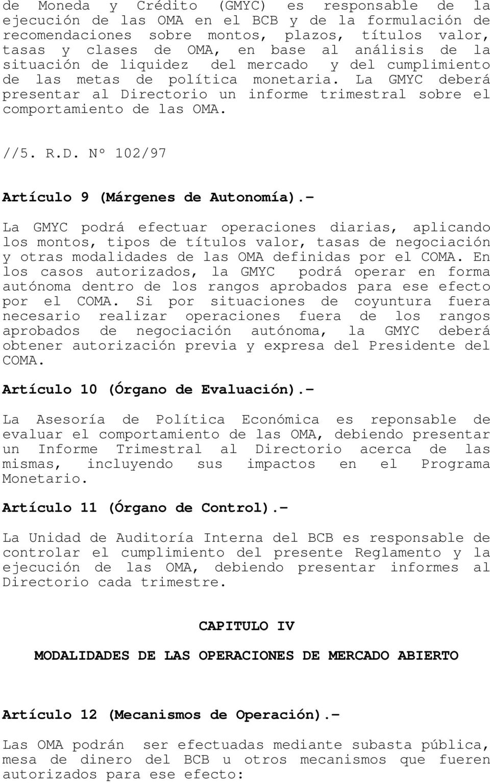 D. Nº 102/97 Artículo 9 (Márgenes de Autonomía).