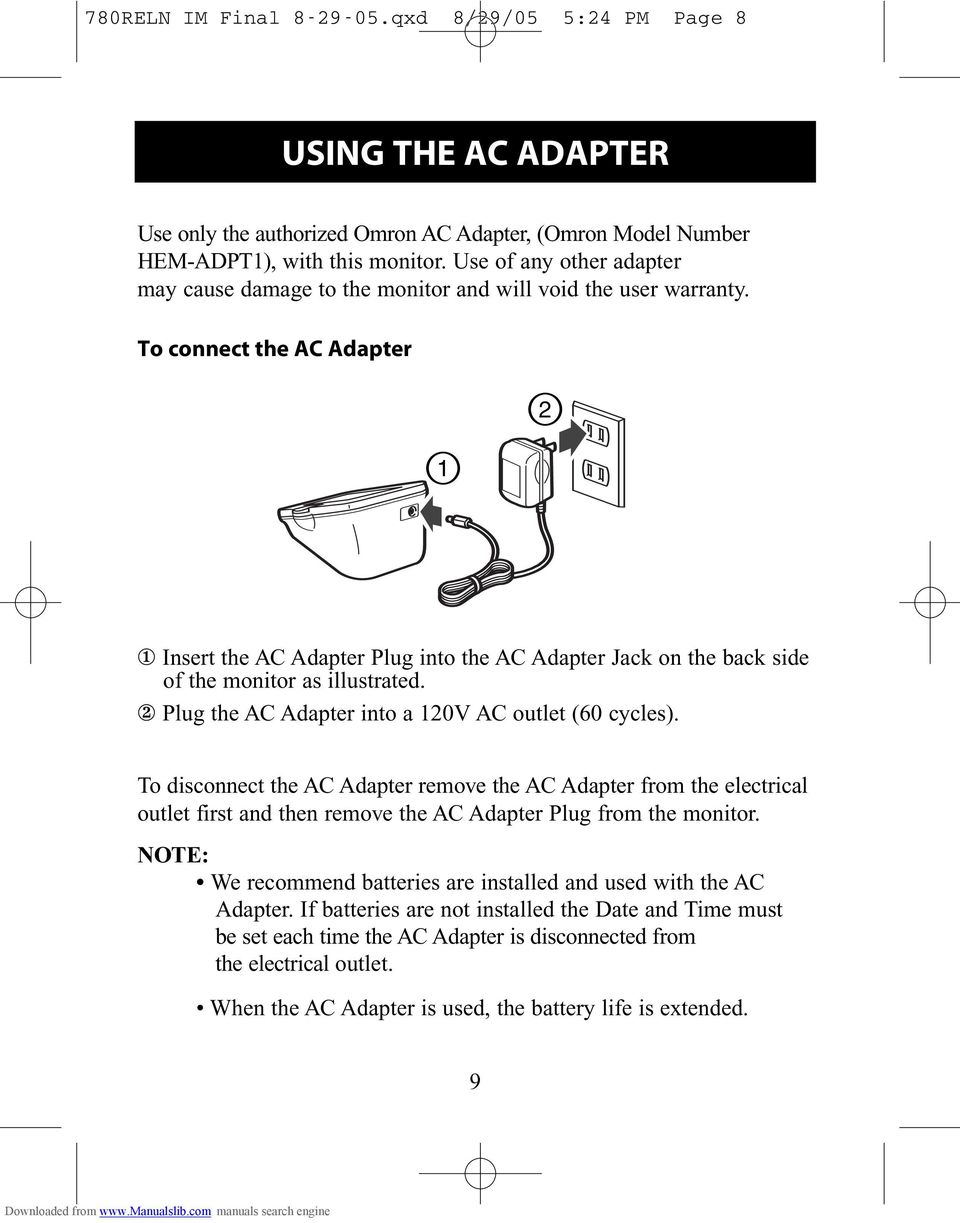 To connect the AC Adapter 1 2 1 Insert the AC Adapter Plug into the AC Adapter Jack on the back side of the monitor as illustrated. 2 Plug the AC Adapter into a 120V AC outlet (60 cycles).