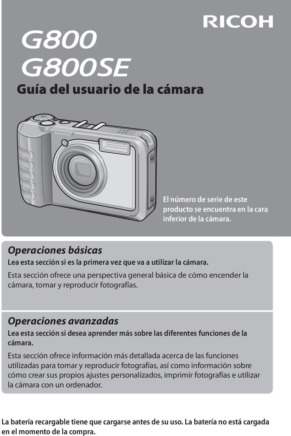 Esta sección ofrece una perspectiva general básica de cómo encender la cámara, tomar y reproducir fotografías.