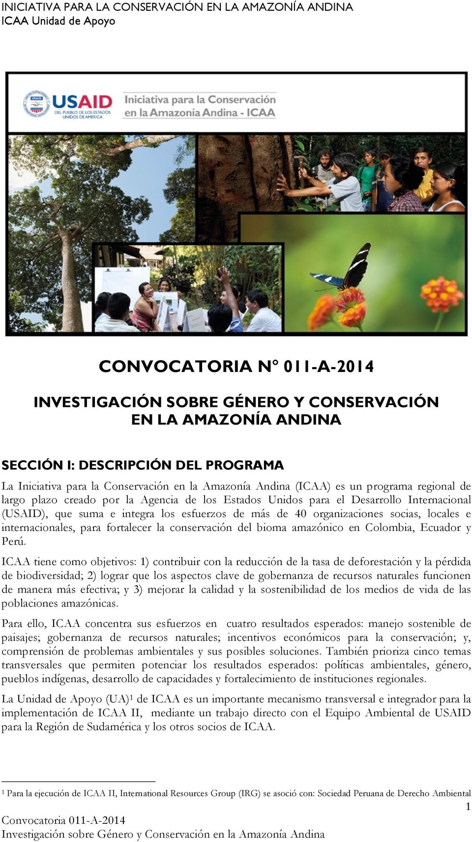 internacionales, para fortalecer la conservación del bioma amazónico en Colombia, Ecuador y Perú.
