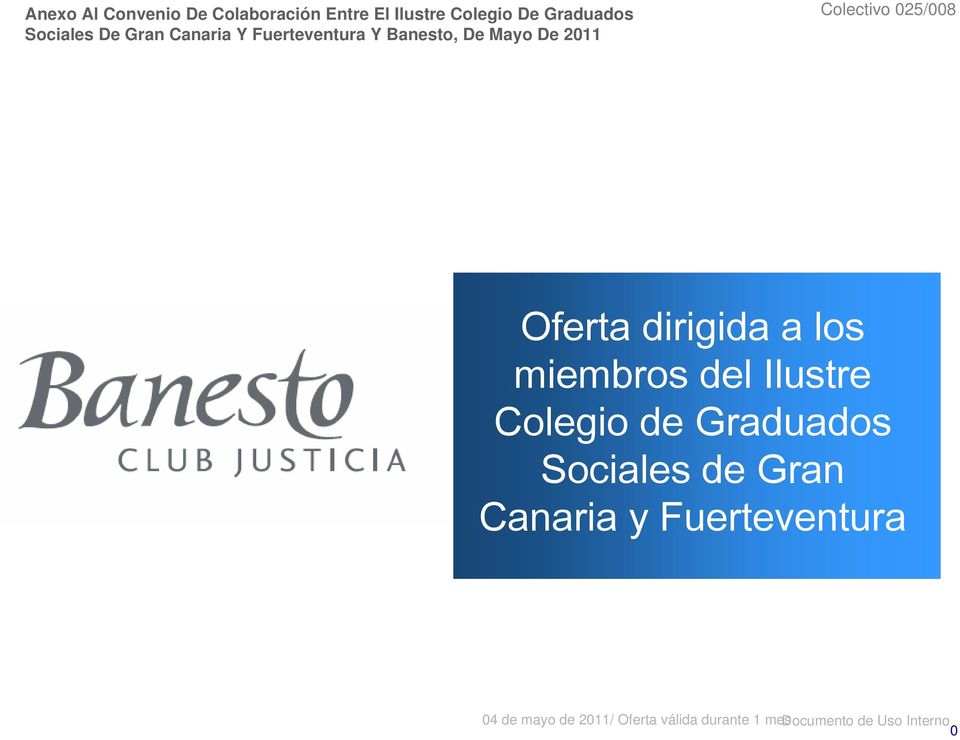 dirigida a los miembros del Ilustre Colegio de Graduados Sociales de Gran Canaria y