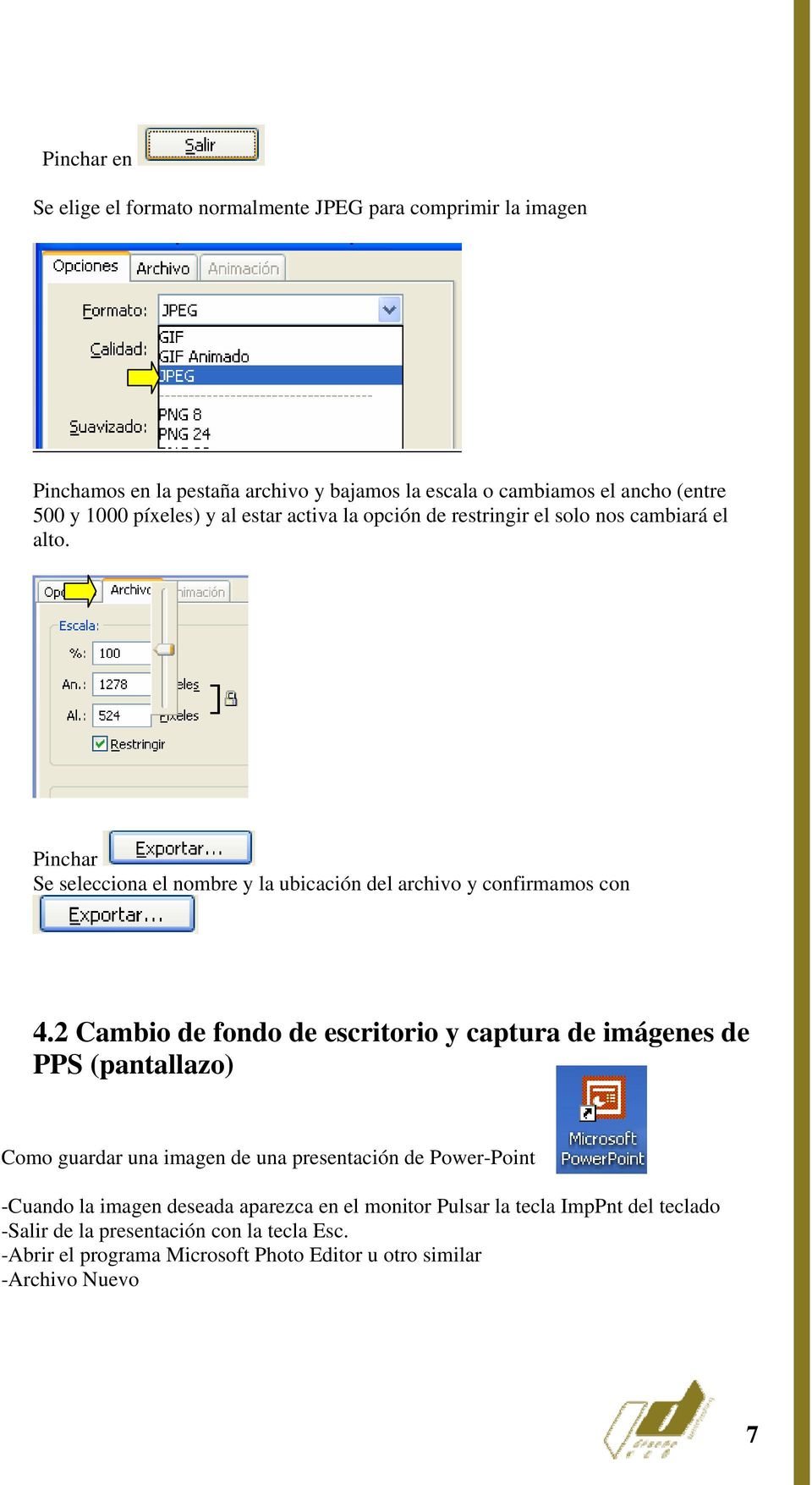 2 Cambio de fondo de escritorio y captura de imágenes de PPS (pantallazo) Como guardar una imagen de una presentación de Power-Point -Cuando la imagen deseada