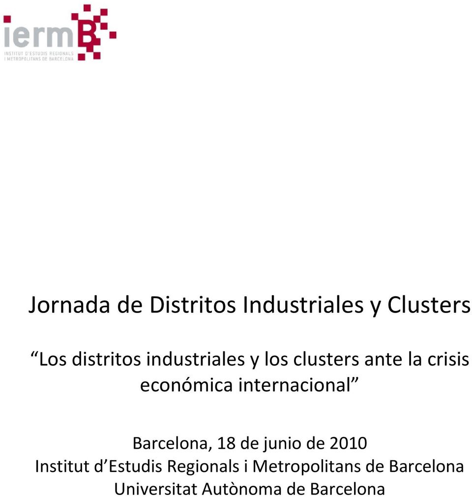 internacional Barcelona, 18 de junio de 2010 Institut d