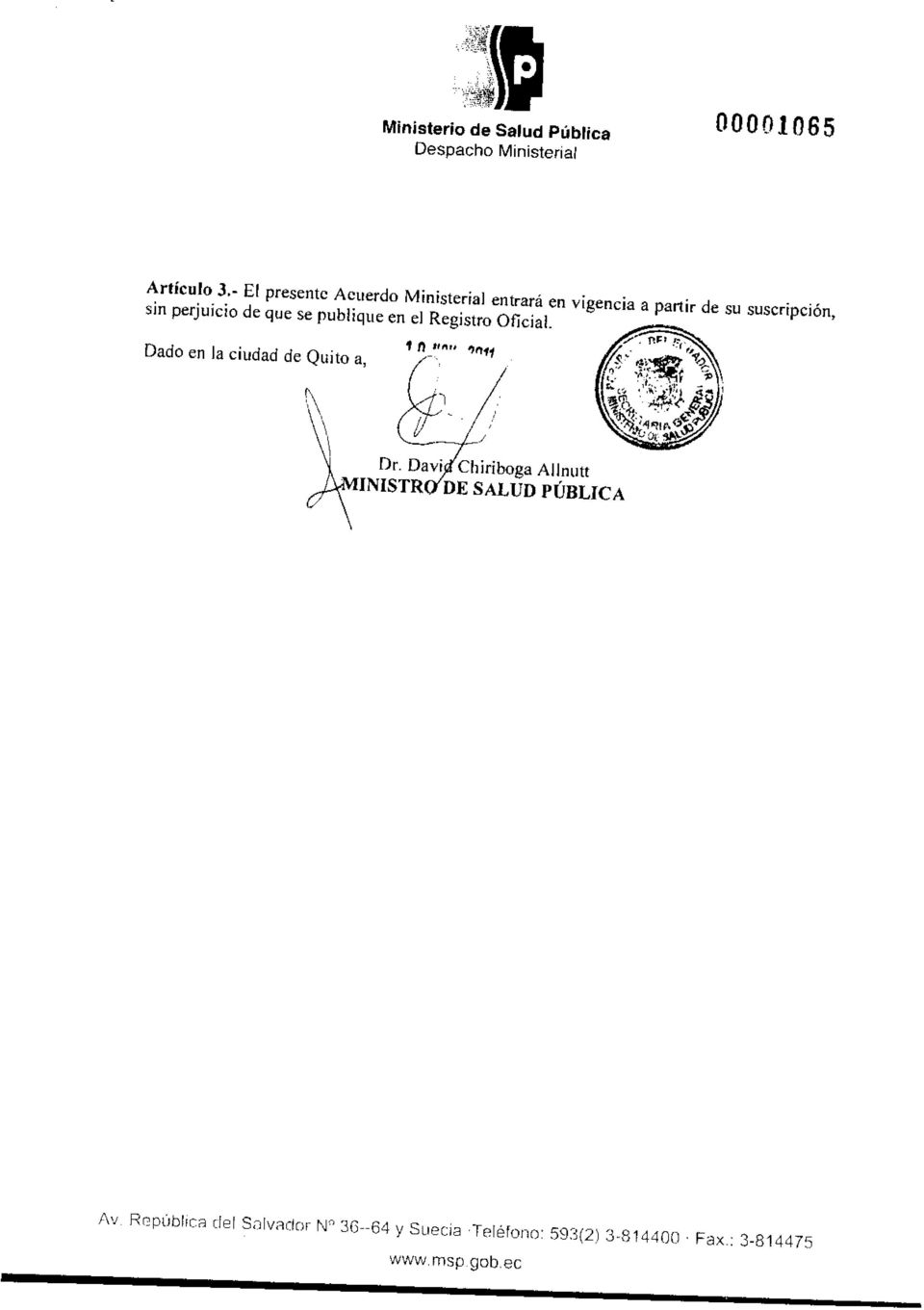 perjuicio de que se publique en el Registro OficiaL Dado en la ciudad de Quito a, Dr.