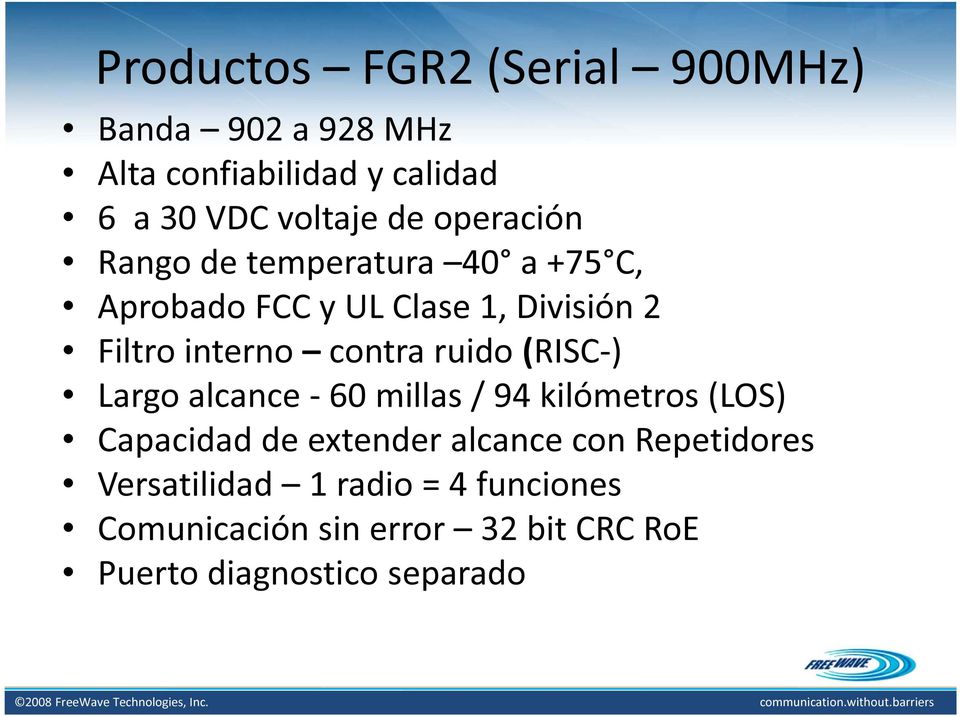 ruido (RISC-) Largo alcance - 60 millas / 94 kilómetros (LOS) Capacidad de extender alcance con