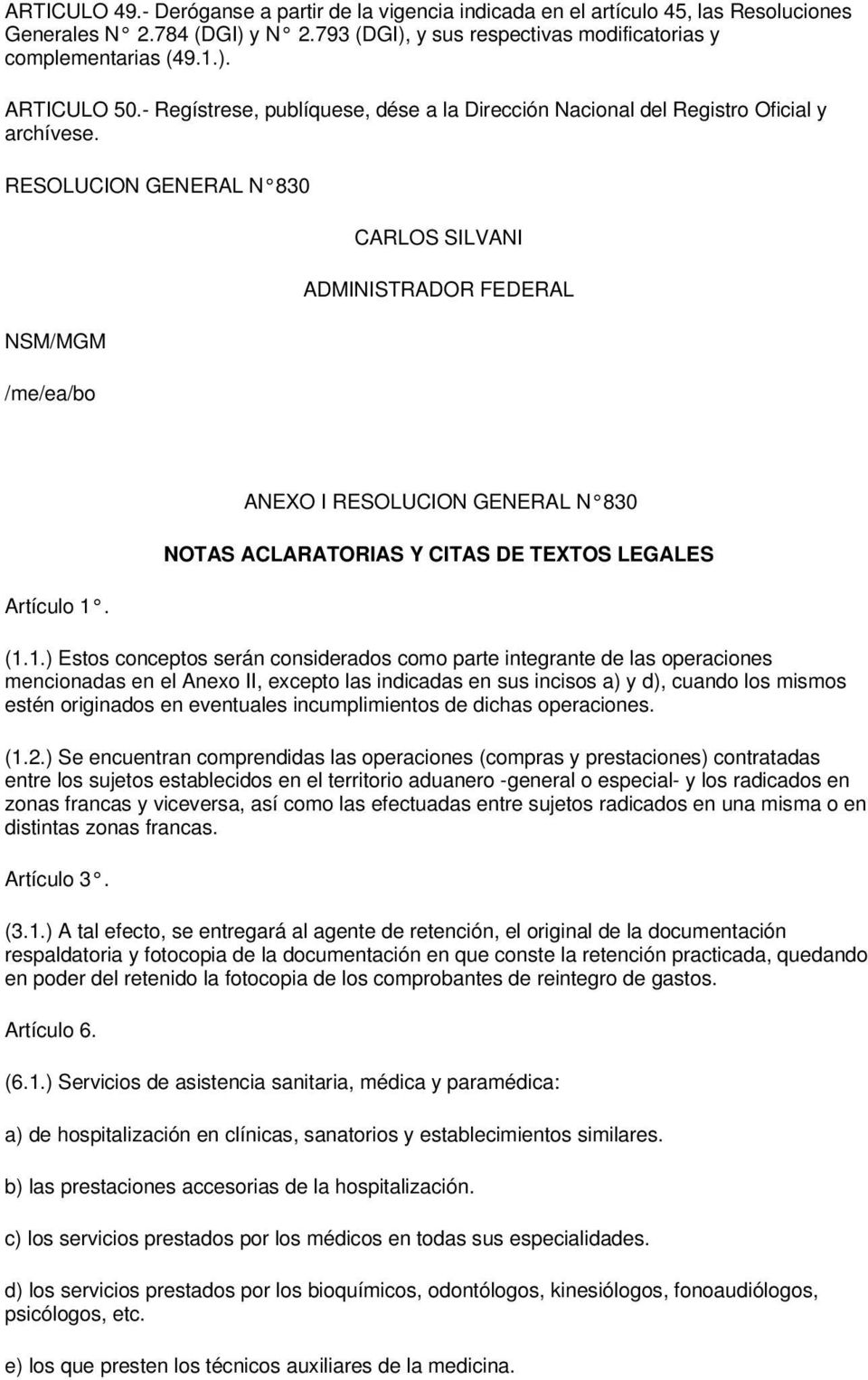 ANEXO I RESOLUCION GENERAL N 830 NOTAS ACLARATORIAS Y CITAS DE TEXTOS LEGALES (1.