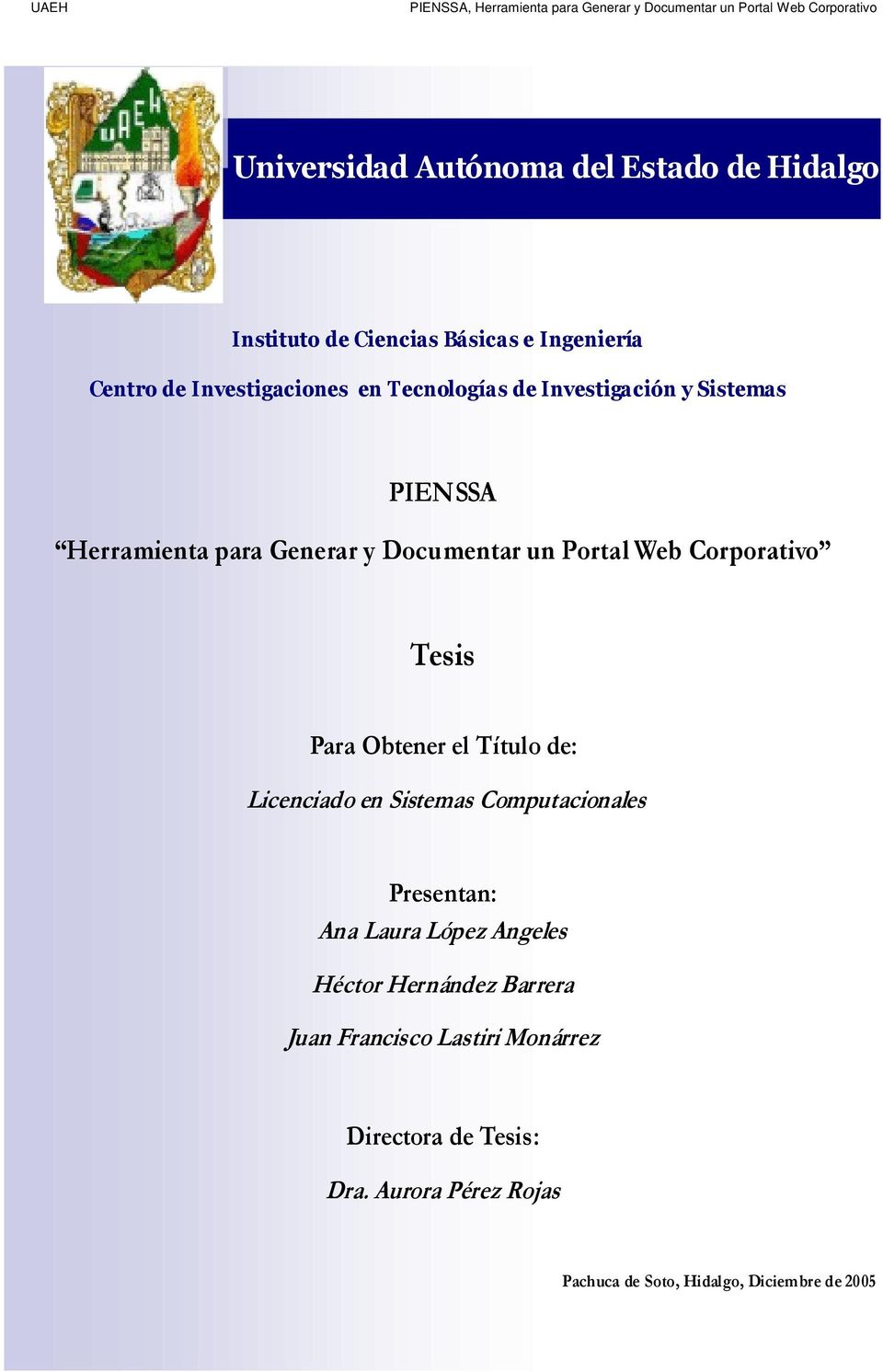 Para Obtener el Título de: Licenciado en Sistemas Computacionales Presentan: Ana Laura López Angeles Héctor Hernández