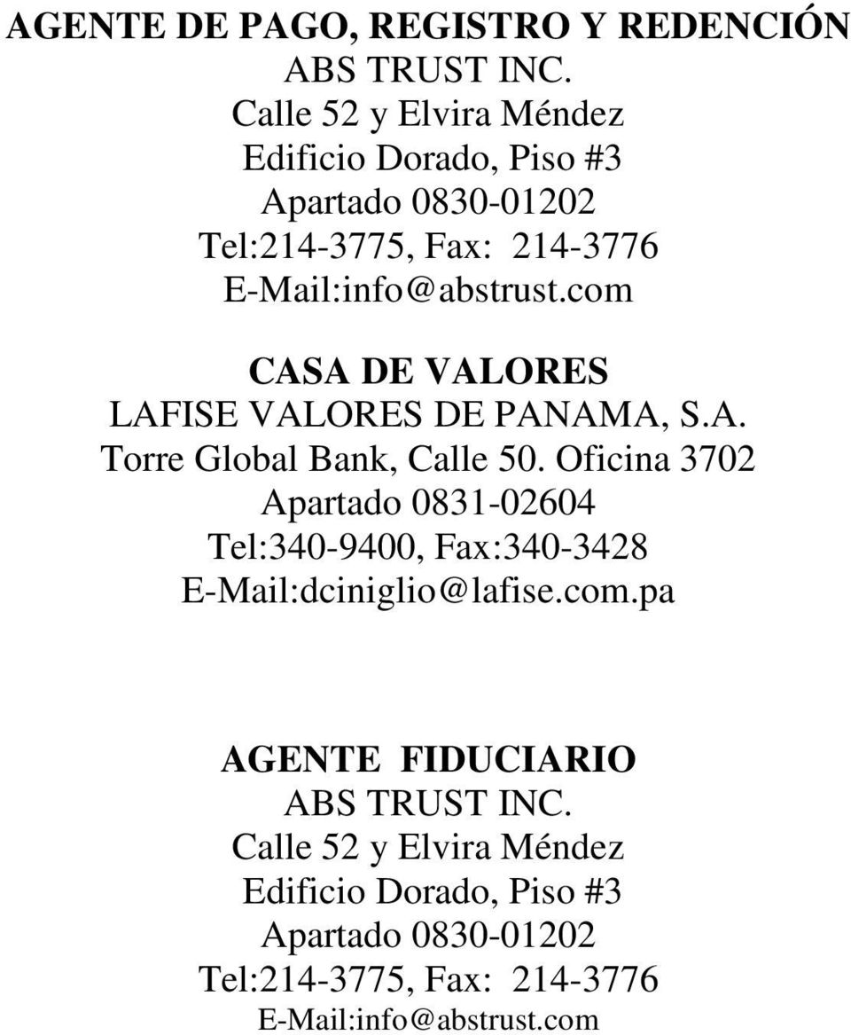 com CASA DE VALORES LAFISE VALORES DE PANAMA, S.A. Torre Global Bank, Calle 50.