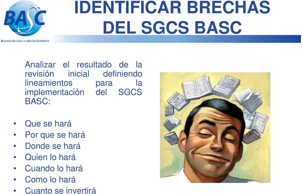 implementación del SGCS BASC: Que se hará Por que se hará