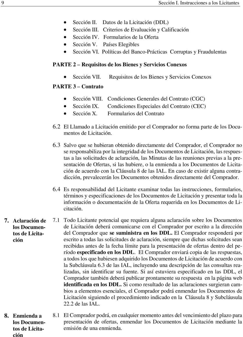 Requisitos de los Bienes y Servicios Conexos PARTE 3 Contrato Sección VIII. Condiciones Generales del Contrato (CGC) Sección IX. Condiciones Especiales del Contrato (CEC) Sección X.