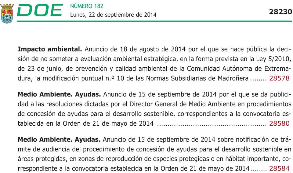 ambiental de la Comunidad Autónoma de Extremadura, la modificación puntual n.º 10 de las Normas Subsidiarias de Madroñera... 28578 Medio Ambiente. Ayudas.