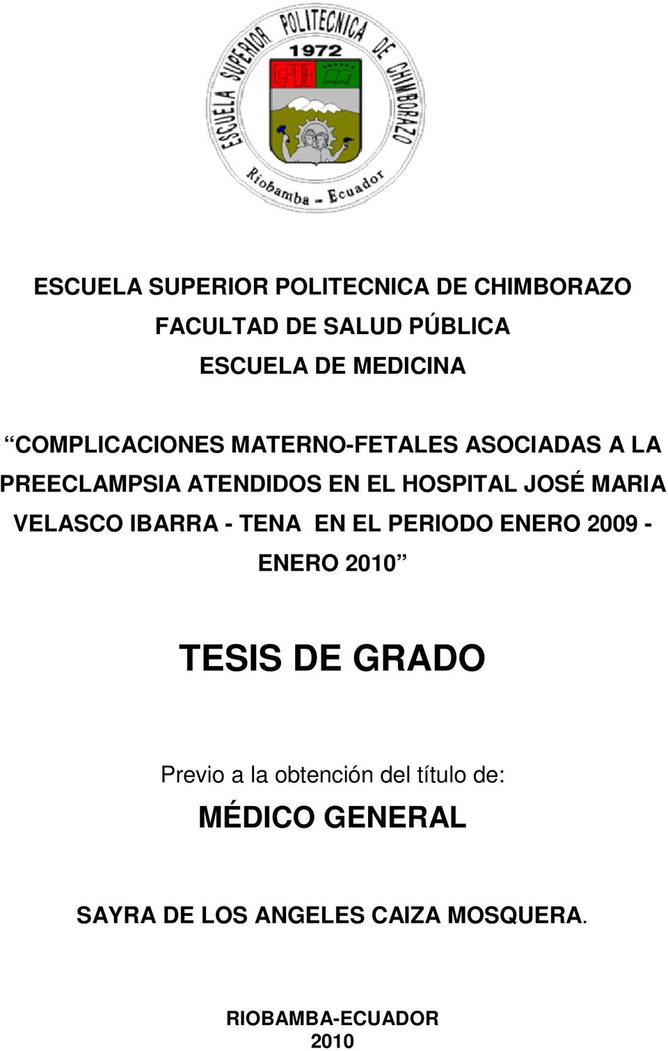 MARIA VELASCO IBARRA - TENA EN EL PERIODO ENERO 2009 - ENERO 2010 TESIS DE GRADO Previo a la