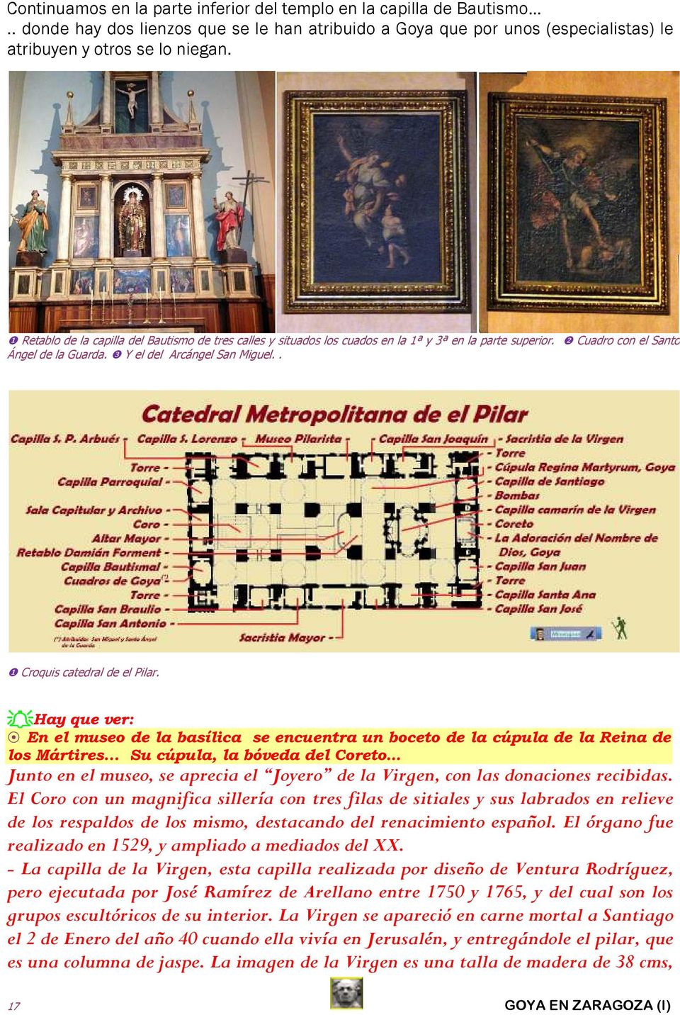. ❶ Croquis catedral de el Pilar. Hay que ver: En el museo de la basílica se encuentra un boceto de la cúpula de la Reina de los Mártires.