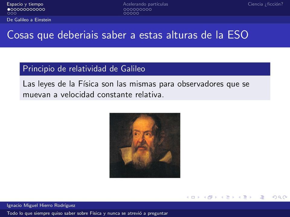 Galileo Las leyes de la Física son las mismas para