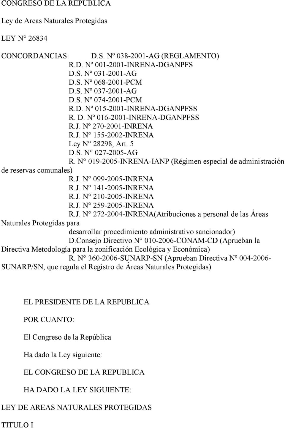 N 019-2005-INRENA-IANP (Régimen especial de administración de reservas comunales) R.J.