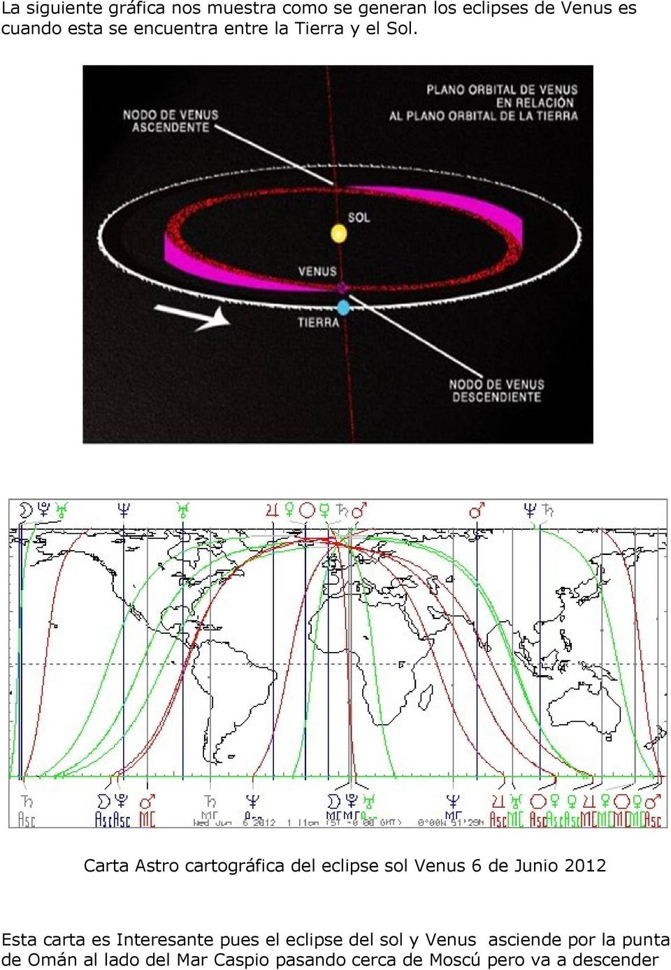 Carta Astro cartográfica del eclipse sol Venus 6 de Junio 2012 Esta carta es