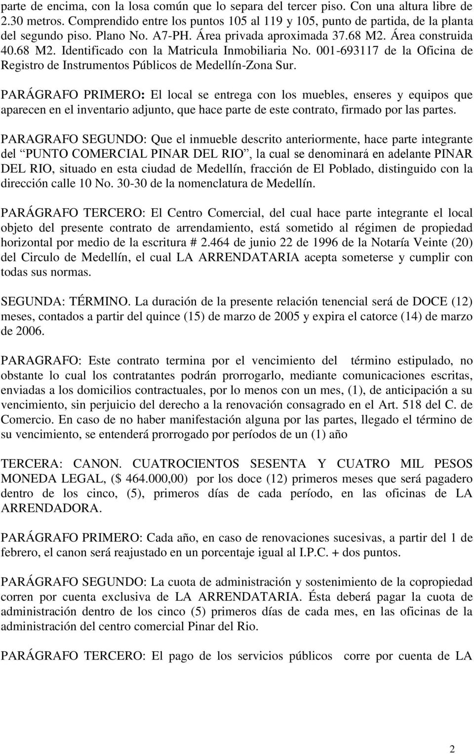 001-693117 de la Oficina de Registro de Instrumentos Públicos de Medellín-Zona Sur.
