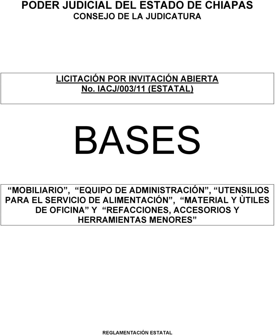 IACJ/003/11 (ESTATAL) BASES MOBILIARIO, EQUIPO DE ADMINISTRACIÓN, UTENSILIOS