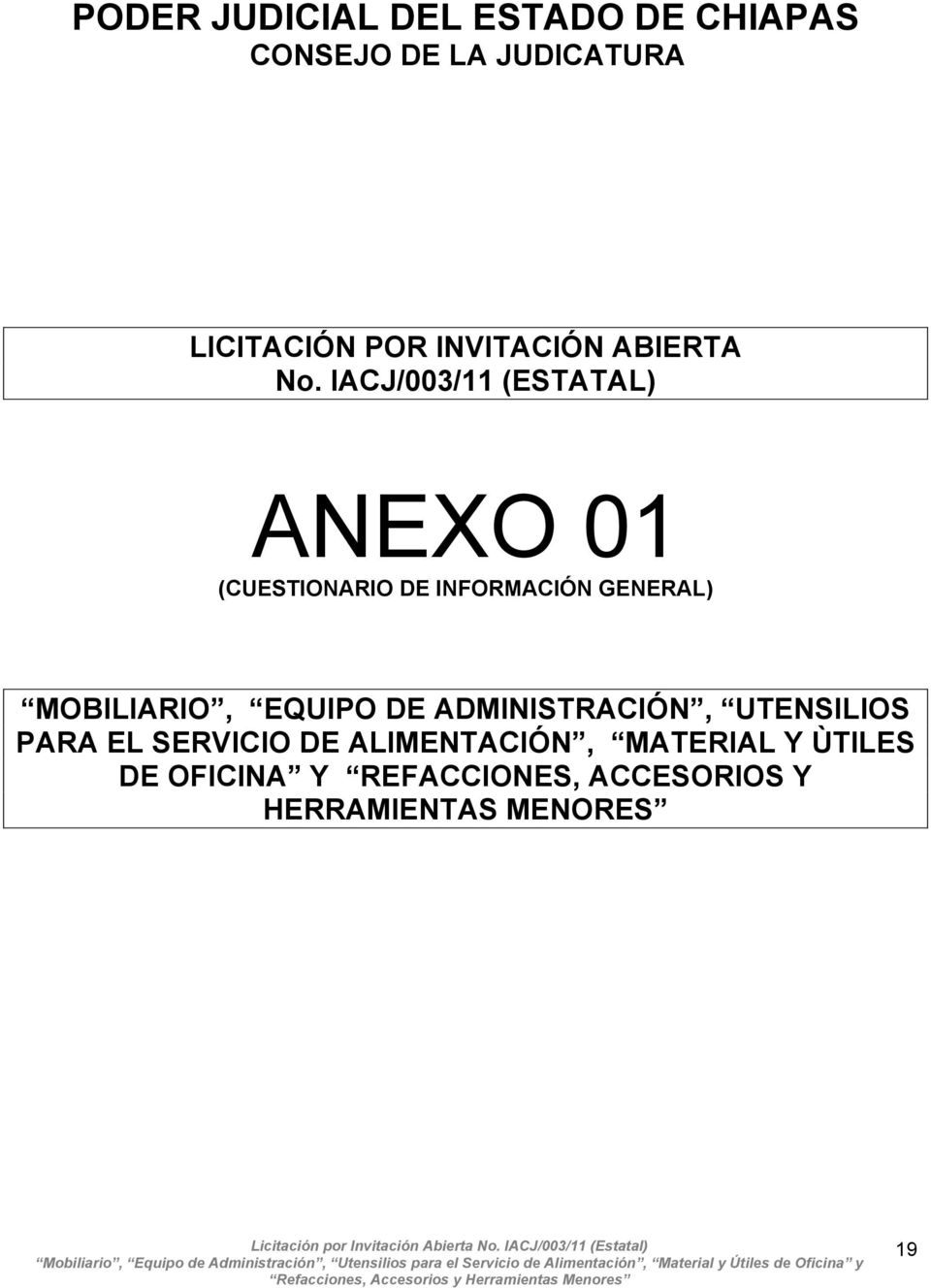 IACJ/003/11 (ESTATAL) ANEXO 01 (CUESTIONARIO DE INFORMACIÓN GENERAL) MOBILIARIO,