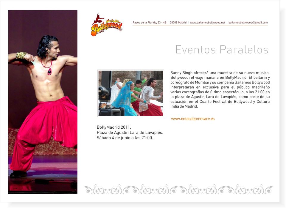 varias coreografías de último espectáculo, a las 21:00 en la plaza de Agustín Lara de Lavapiés, como parte de su actuación en
