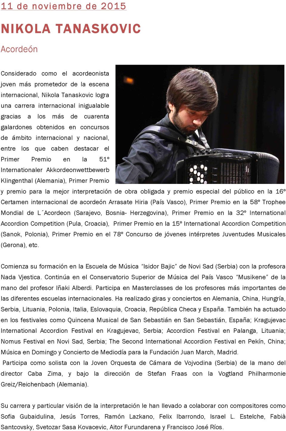 Klingenthal (Alemania), Primer Premio y premio para la mejor interpretación de obra obligada y premio especial del público en la 16º Certamen internacional de acordeón Arrasate Hiria (País Vasco),